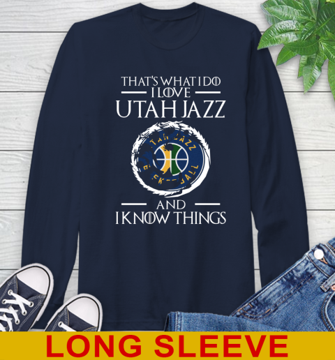 Utah Jazz NBA Basketball That's What I Do I Love My Team And I Know Things Game Of Thrones 57