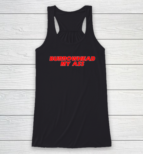 Burrowhead My Ass Shirt Travis Kelce Racerback Tank