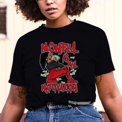 Jordan 5 Red Suede Matching Sneaker Tshirt For Woman For Girl Money Is My Motivation Hipster Hip Hop Red Jordan Shirt