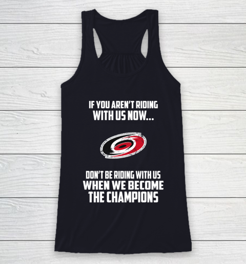 NHL Carolina Hurricanes Hockey We Become The Champions Racerback Tank 7