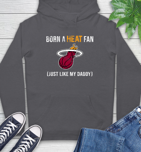 NBA Miami Heat Loyal Fan Just Like My Daddy Basketball Shirt Hoodie 8
