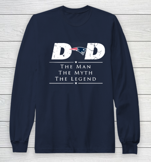 New England Patriots NFL Football Dad The Man The Myth The Legend Long Sleeve T-Shirt 2