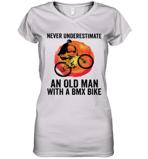 Never Underestimate An Old Man With A Bmx Bike Vintage Women S V