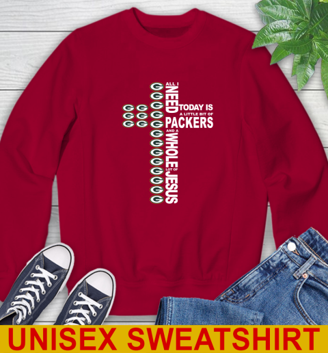 NFL All I Need Today Is A Little Bit Of Green Bay Packers Cross Shirt Sweatshirt 9