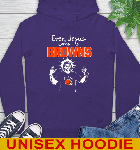 Cleveland Browns NFL Football Even Jesus Loves The Browns Shirt Hoodie 5