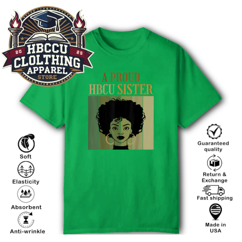 r6se a proud hbcu sister classic t shirt 2 front irish green HBCU Clothing Apparel