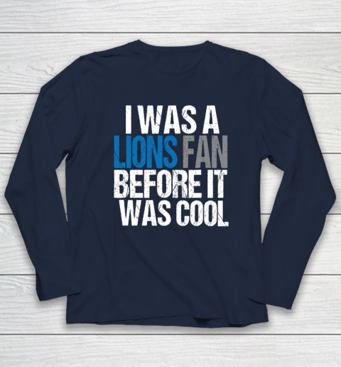 Lions Fan Before It Was Cool Long Sleeve T-Shirt 2