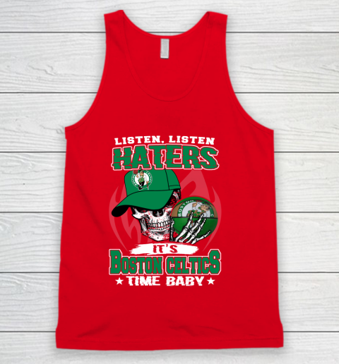 Listen Haters It is CELTICS Time Baby NBA Tank Top 5