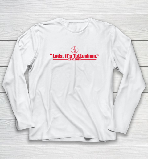 Lads It's Tottenham 21 05 2025 Long Sleeve T-Shirt