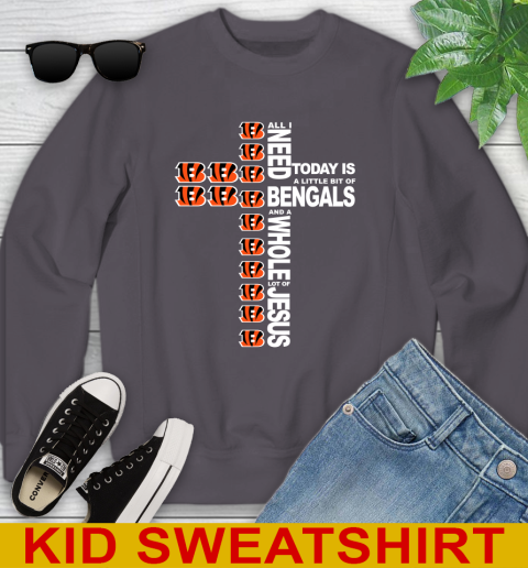 NFL All I Need Today Is A Little Bit Of Cincinnati Bengals Cross Shirt Youth Sweatshirt 5