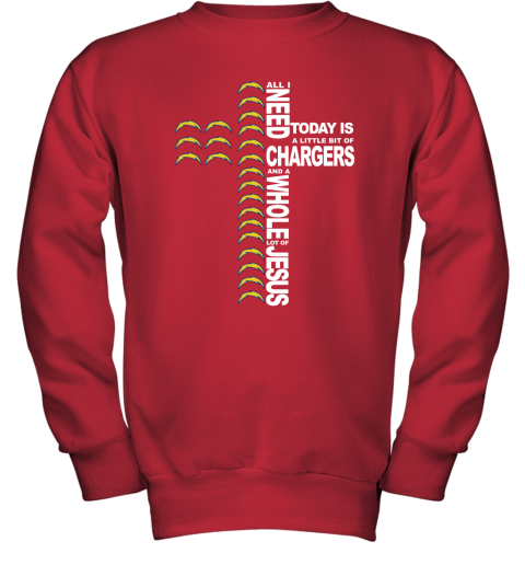 NFL All I Need Today Is A Little Bit Of Los Angeles Chargers And A Whole Lot Of Jesus Football D7zzBJNJ3Ez youth sweatshirt 47 95 151514 front red