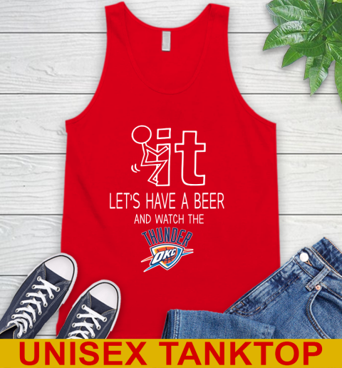 Oklahoma City Thunder Basketball NBA Let's Have A Beer And Watch Your Team Sports Tank Top 5