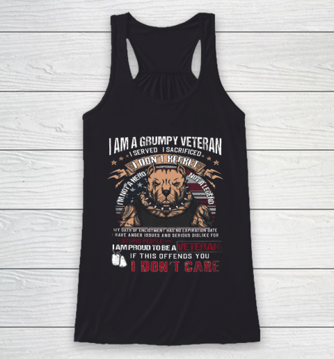 Veteran Shirt I Am A Grumpy Veteran I Served I Sacrificed I Don't Regret Racerback Tank