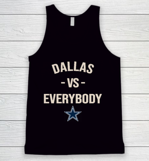 Dallas Cowboys Vs Everybody Tank Top