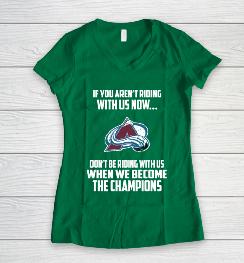 NHL Colorado Avalanche Hockey We Become The Champions Women's V-Neck T-Shirt 3