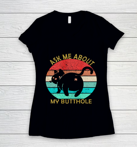 Funny Cat Kitten Tee Ask me about my BUTTHOLE Women's V-Neck T-Shirt