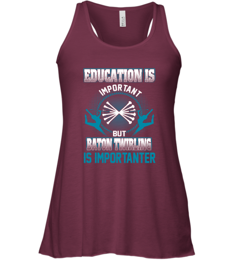Education Is Important But Baton Twirling Is Importanter Racerback Tank 2