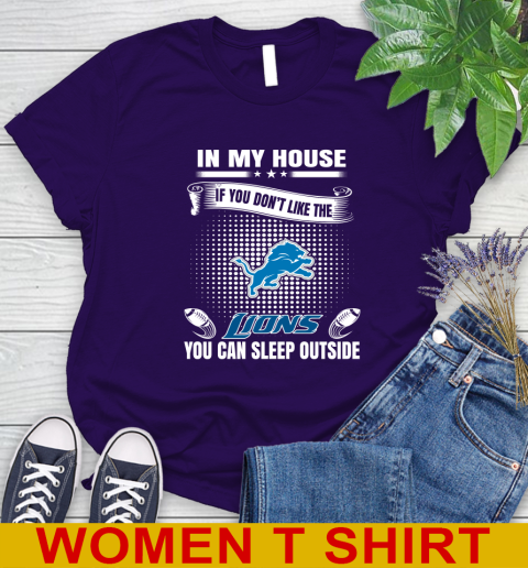 Detroit Lions NFL Football In My House If You Don't Like The Lions You Can Sleep Outside Shirt Women's T-Shirt 4