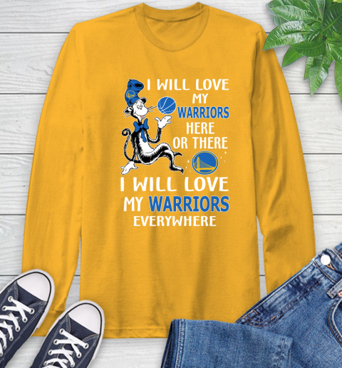 NBA Basketball Golden State Warriors I Will Love My Warriors Everywhere Dr Seuss Shirt Long Sleeve T-Shirt 2