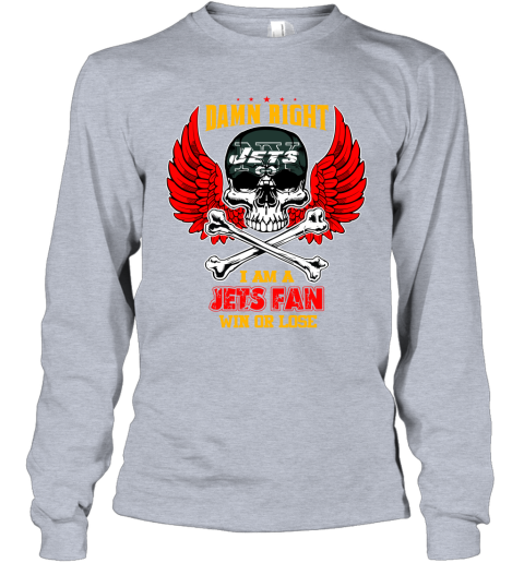 NFL Damn Right I Am A New York Jets Win Or Lose Skull Football Sports (1) xDpAJBCrZyT long sleeve tee 14 95 151514 front sport grey