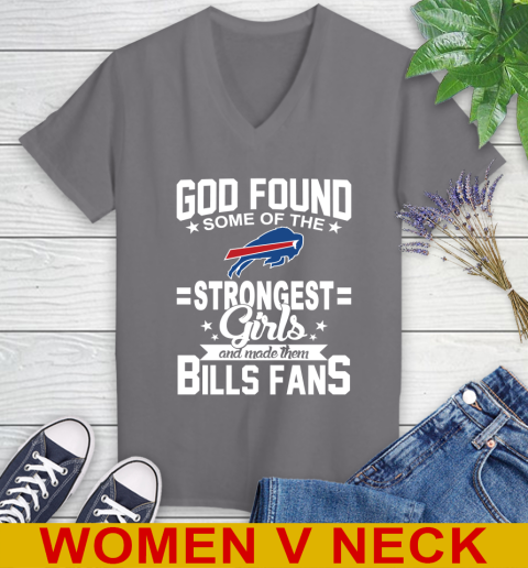 Buffalo Bills NFL Football God Found Some Of The Strongest Girls Adoring Fans Women's V-Neck T-Shirt 11