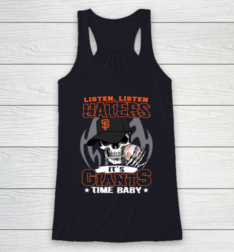 Listen Haters It is GIANTS Time Baby MLB Racerback Tank 7