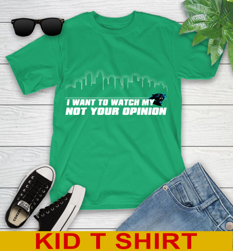 Carolina Panthers NFL I Want To Watch My Team Not Your Opinion Youth T-Shirt 7