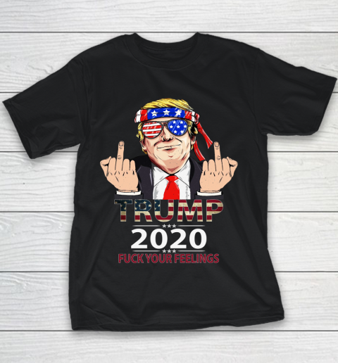 Trump 2020 Fuck Your Feelings Amercan Flag Glass Youth T-Shirt