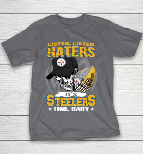 Listen Haters It is STEELERS Time Baby NFL Youth T-Shirt 5