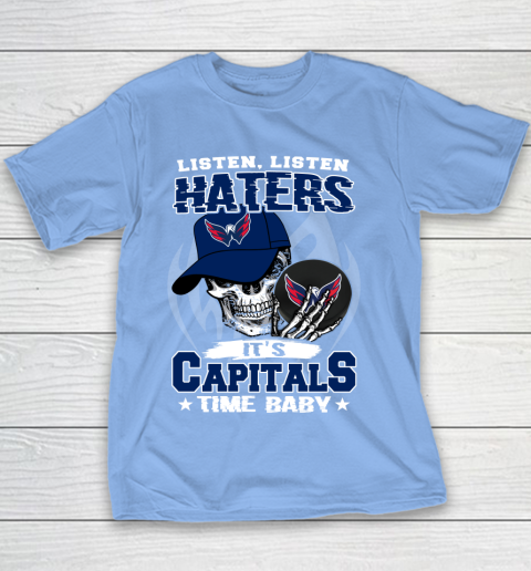 Listen Haters It is CAPITALS Time Baby NHL Youth T-Shirt 8