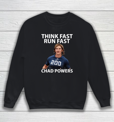 Chad Powers American Football, Think Fast Run Fast Sweatshirt