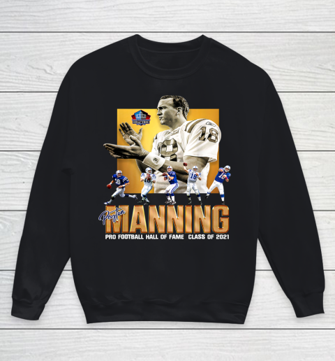 Peytons Pro Mannings Football signature Shirt Hall of 2021 Fame Youth Sweatshirt