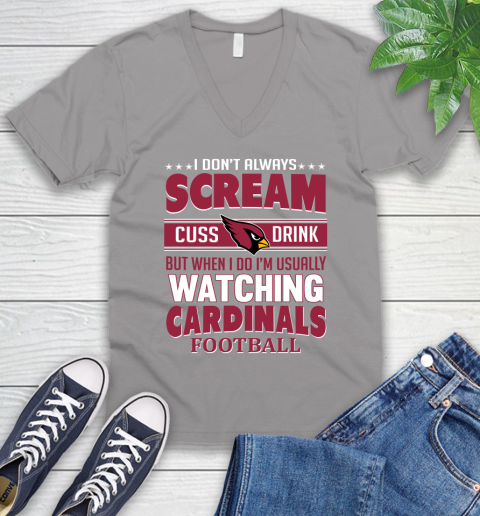 Arizona Cardinals NFL Football I Scream Cuss Drink When I'm Watching My Team V-Neck T-Shirt 3