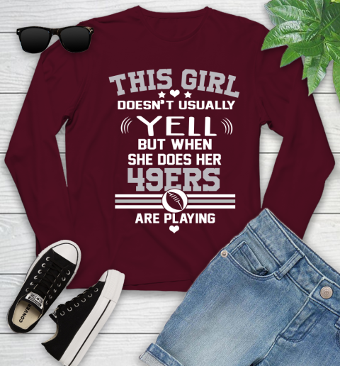 San Francisco 49ers NFL Football I Yell When My Team Is Playing Youth Long Sleeve 6