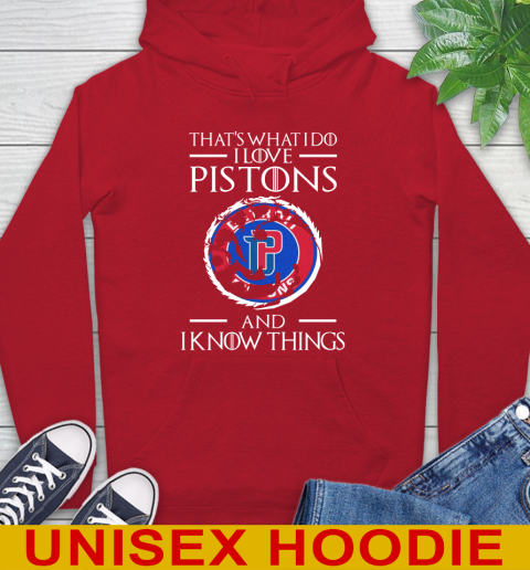 Detroit Pistons NBA Basketball That's What I Do I Love My Team And I Know Things Game Of Thrones 22