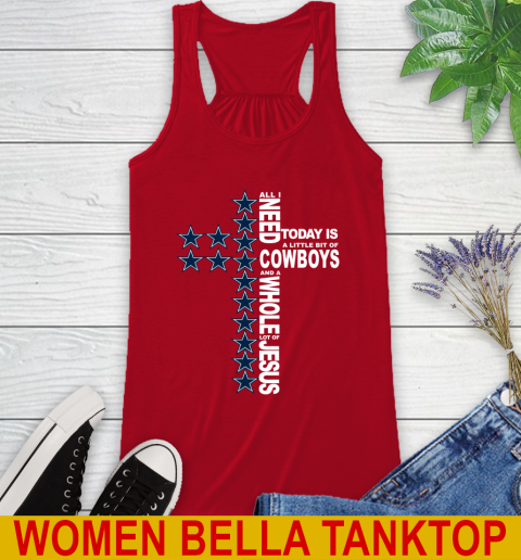 NFL All I Need Today Is A Little Bit Of Dallas Cowboys Cross Shirt Racerback Tank 4