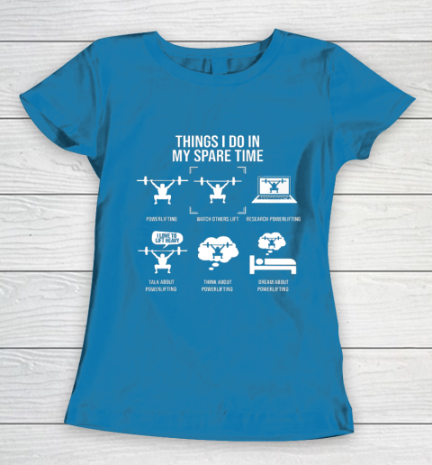 Things I Do In My Spare Time Powerlifting Powerlifter Women's T-Shirt 6