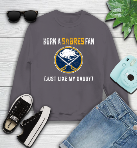 NHL Buffalo Sabres Hockey Loyal Fan Just Like My Daddy Shirt Youth Sweatshirt 4