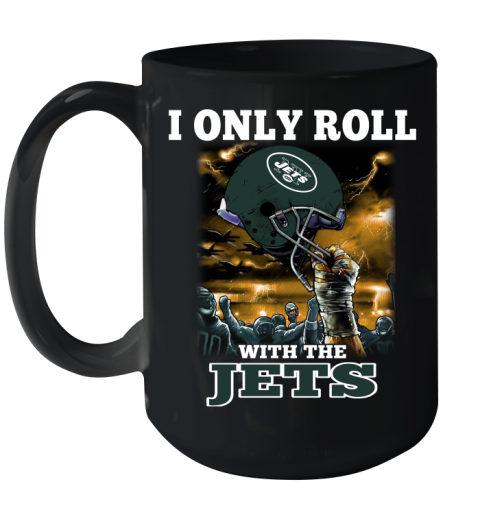 New York Jets NFL Football I Only Roll With My Team Sports Ceramic Mug 15oz