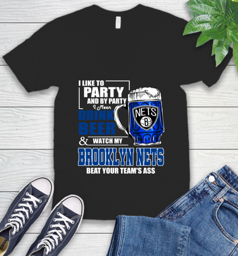 NBA Drink Beer and Watch My Brooklyn Nets Beat Your Team's Ass V-Neck T-Shirt