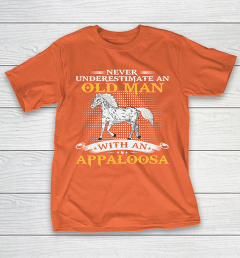 Father gift shirt Mens Never Underestimate An Old Man With An Appaloosa Horse Funny T Shirt T-Shirt 4