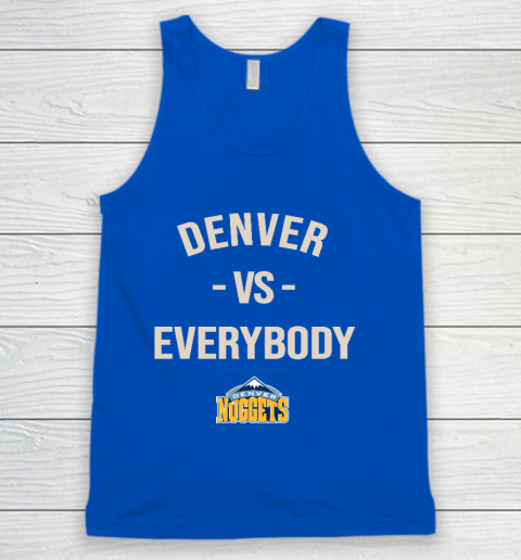Denver Nuggets Vs Everybody Tank Top 4