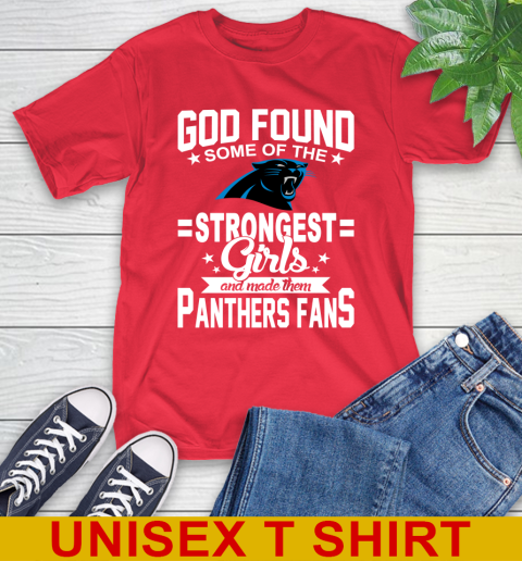 Carolina Panthers NFL Football God Found Some Of The Strongest Girls Adoring Fans T-Shirt 12