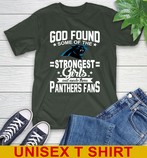 Carolina Panthers NFL Football God Found Some Of The Strongest Girls Adoring Fans T-Shirt 6