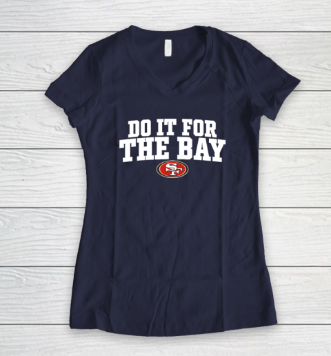 Do It For The Bay Women's V-Neck T-Shirt 7