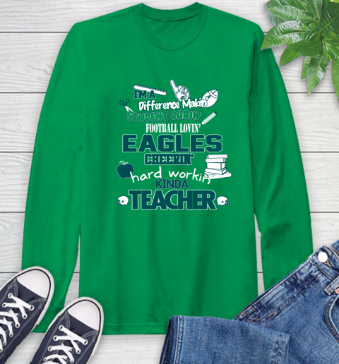Philadelphia Eagles NFL I'm A Difference Making Student Caring Football Loving Kinda Teacher Long Sleeve T-Shirt 8