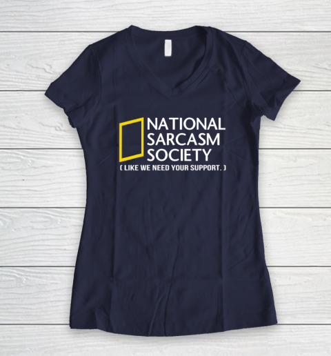 National sarcasm society Women's V-Neck T-Shirt 7