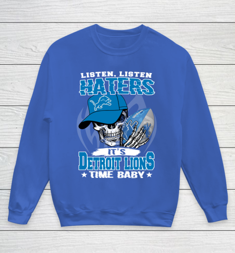 Listen Haters It is LIONS Time Baby NFL Youth Sweatshirt 6