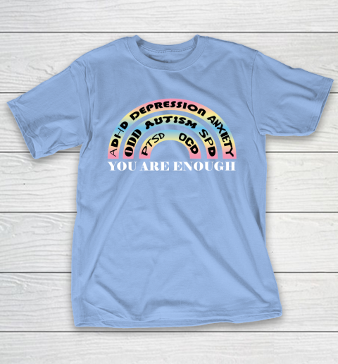 You Are Enough Rainbow Pastel Color Lovers Disability Awareness SPED Gifts Special Educators Advocat Autism Awareness T-Shirt 8