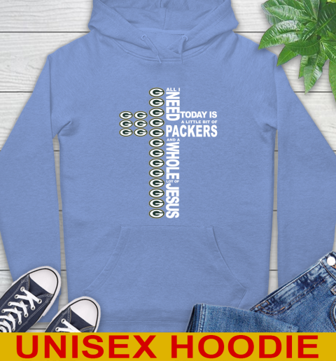 NFL All I Need Today Is A Little Bit Of Green Bay Packers Cross Shirt Hoodie 11